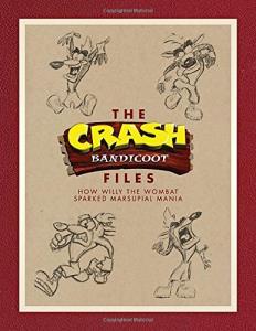 The Crash Bandicoot Files- How Willy the Wombat Sparked Marsupial Mania (cover)